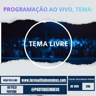 Podcast - Tema Livre - Caminho aberto