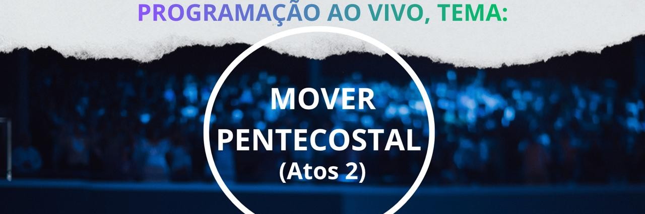 Tema = Mover Pentecostal